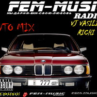 Vasili-Richi Radio-Fem-MuSiC - Radio-fem-music VJ-Vasiliy Richi
