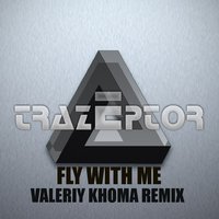 Valeriy Khoma - Trazeptor - Fly With Me (Valeriy Khoma Remix)