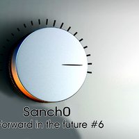 Sanch0 - DJ Sanch0 – Forward in the future #6