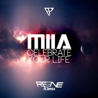 R3ne - MIIA - Celebrate Your Life (R3ne remix)