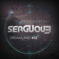 Serguque - DreamLand 02