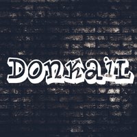 DonKaiL - DonKaiL -  Все зависит от тебя