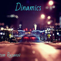 Artem Ruzanov - DJ Artem Ruzanov - Dinamics #1