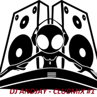 DJ ANDJAY - DJ ANDJAY - CLUBMIX #1