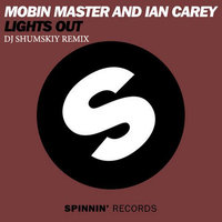 SHUMSKIY - Mobin Master & Ian Carey - Lights Out (DJ SHUMSKIY remix)