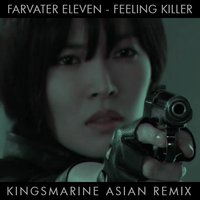 Eleven Ships - Feeling Killer (KingSMarine Asian Remix).mp3