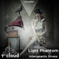 Light Phantom - Intergalactic Stress (Original Mix)