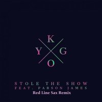 Red Line - Kygo feat. Parson James - Stole The Show (Red Line Sax Mix)