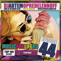 OPREDELENNOFF - MUSIC FOR LIFE RS 44 (special for Showbiza.com)