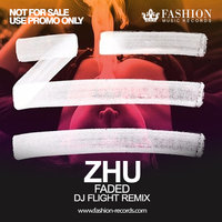 Fashion Music Records - ZHU - Faded (DJ Flight Remix)