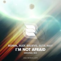 Azima Records - ROMM, Alex BELIEVE, Alta May – I`m not afraid (Original preview)