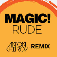 The Khitrov - MAGIC! - Rude (The Khitrov Remix)