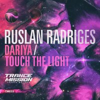 Ruslan Radriges - Ruslan Radriges - Touch The Light (Original Mix)
