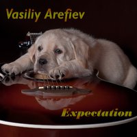 Vasiliy Arefiev - Vasiliy Arefiev - Expectation (Original Mix)