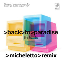 Micheletto - Ferry Corsten - Back To Paradise (Micheletto Remix)
