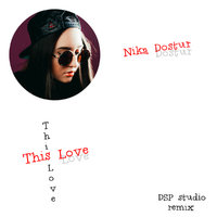 SOFAMUSIC - Nika Dostur (Sofamusic) & Dj Party-Zan - This Love (DSP studio remix)