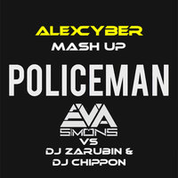 Alex Cyber - Eva Simons feat. Konshens vs. DJ Zarubin & DJ Chippon - Policeman (Alex Cyber Mash Up)
