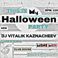 VITALII KAZNACHEIEV - This is my Halloween party (Mini mix)