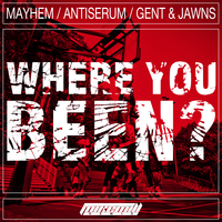 MIKE MILL - Mayhem x Antiserum vs Gent & Jawns - Where You Been (MIKE MILL Remix)