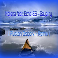 Maijena - Maijena & Echo-Es - Gayatry ( Ruslan OsipoV - Remix )