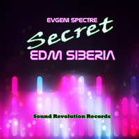 Sound Revolution Records - EDM SIBERIA excl - Secret