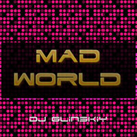 Dj Glinskiy - Dj Glinskiy Mad World [preview]