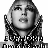 EUPHORIA - EUPHORIA-Drop of rain