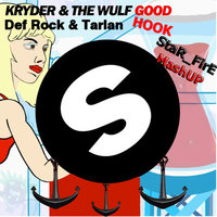 StaR_FirE - Kryder & The Wulf VS. Def Rock & Teralan - Good Hook (StaR FirE Mashup)