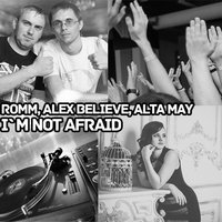 Alta May - ROMM, Alex BELIEVE, Alta May - I`m not afraid (Preview) [Azima Records]