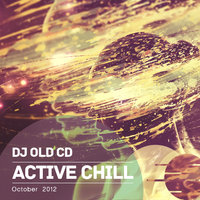 OLD CD - DJ OLD CD - ACTIVE CHILL October 2012