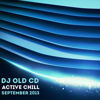 OLD CD - DJ OLD CD - ACTIVE CHILL September 2013