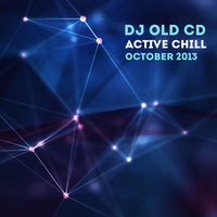 OLD CD - ACTIVE CHILL October 2013