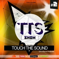 Touch The Sound - TTS Show #2