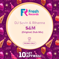 Dj Savin - Rihanna - S&M (Dj Savin Remix) (Radio Version)