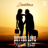 Hypnotic - Demetreus - Better Love (Hypnotic Remix)
