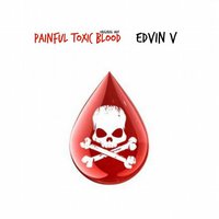 Edvin.V - Painful Toxic Blood (Original Mix)