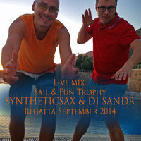 Syntheticsax - Syntheticsax & Dj Sandr - Live Mix - Sail And Fun Trophy - Regatta September 2014 Kas Marine (Romantic and Progressive Live Mix)