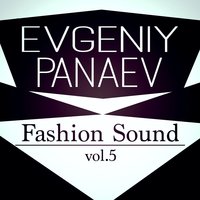Evgeniy Panaev - Fashion Sound vol.5