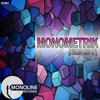 Mono Line Records - Monometrik - puerto rico (original cut)