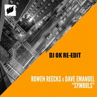 Dj OK - Rowen Reecks X Dave Emanuel - Symbols (Dj Ok Re-Edit)