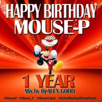 DJ ALEX GOOD - Dj Alex Good - Mouse-P Happy Birthday [MOUSE-P]
