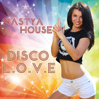 Nastya - Nastya House - Disco Love (House)