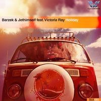 Victoria RAY (V.RAY) СВОЯ АТМОСФЕРА - Barzek & Jethimself feat. Victoria Ray – Holiday (Vocal Mix)