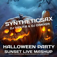 SUNSET LIVE - Syntheticsax & DJ Viduta & DJ DimixeR - Halloween Party (SUNSET LIVE MASHUP)