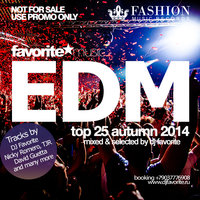 DJ FAVORITE - Top 25 EDM Autumn 2014 Mix (Worldwide)