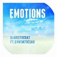 Proartsound Music - Dj Aristocrat & Syntheticsax - Emotions (Original Mix)