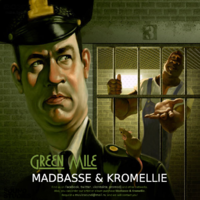 Madbasse & Kromellie - Madbasse & Kromellie - Green Mile (Movie Music)