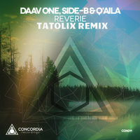 Tatolix - Daav One, Side-B & Q Aila - Reverie (Tatolix Remix)