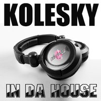 DJ KOLESKY - In Da House (radio edit)
