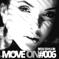Rita Taylor - Move On #006